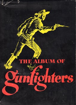 THE ALBUM OF GUN-FIGHTERS.
