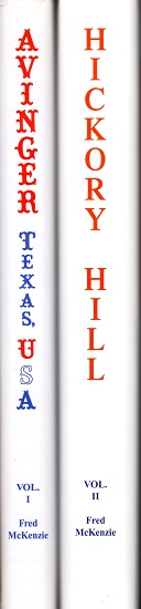 AVINGER, TEXAS, U.S.A. (Vol. I) [with] HICKORY HILL: FAMILY STORIES OF RACE, RELIGION AND ROMANCE IN AN EAST TEXAS TOWN (Vol. II).