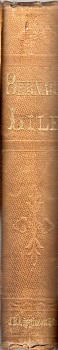 BERNARD LILE; AN HISTORICAL ROMANCE, EMBRACING THE PERIODS OF THE TEXAS REVOLUTION, AND THE MEXICAN WAR.