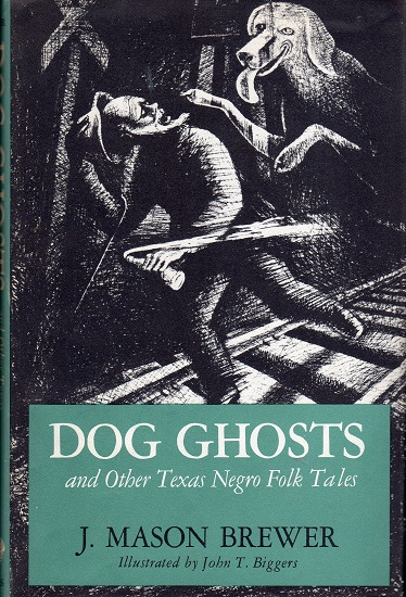 DOG GHOSTS AND OTHER TEXAS NEGRO FOLK TALES.