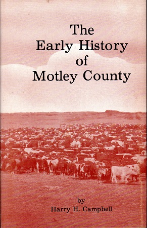 EARLY HISTORY OF MOTLEY COUNTY.
