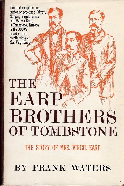 THE EARP BROTHERS OF TOMBSTONE: THE STORY OF MRS. VIRGIL EARP