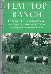 THE FLAT TOP RANCH: THE STORY OF A GRASSLAND VENTURE.