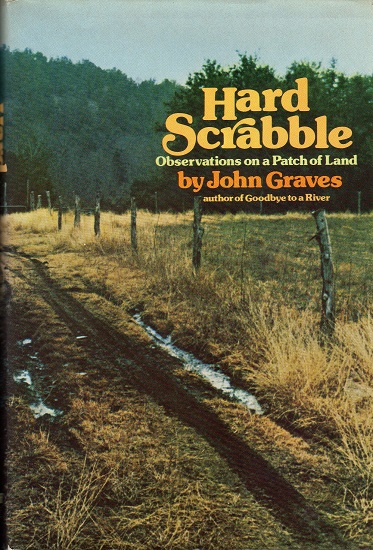 HARD SCRABBLE: OBSERVATIONS ON A PATCH OF LAND.