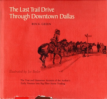 THE LAST TRAIL DRIVE THROUGH DOWNTOWN DALLAS.