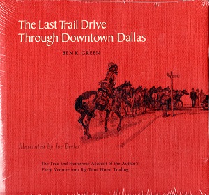 THE LAST TRAIL DRIVE THROUGH DOWNTOWN DALLAS.