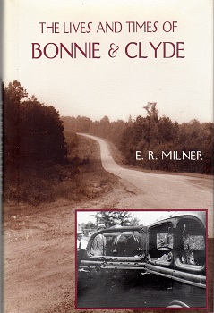THE LIVES AND TIMES OF BONNIE AND CLYDE.