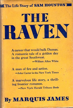 THE RAVEN: A BIOGRAPHY OF SAM HOUSTON.