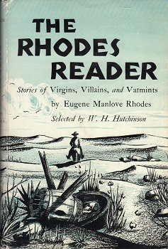 THE RHODES READER: STORIES OF VIRGINS, VILLAINS, AND VARMINTS.