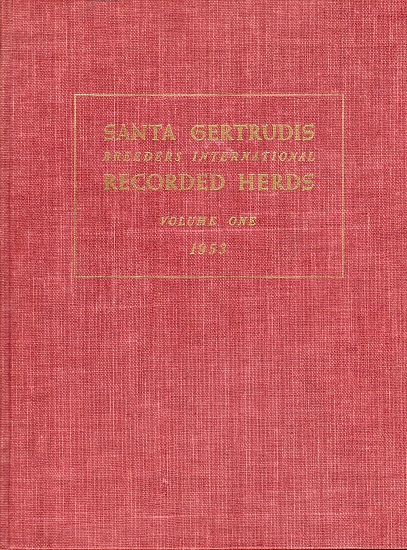 SANTA GERTRUDIS BREEDERS INTERNATIONAL RECORDED HERDS- VOLUMES ONE, TWO & THREE.