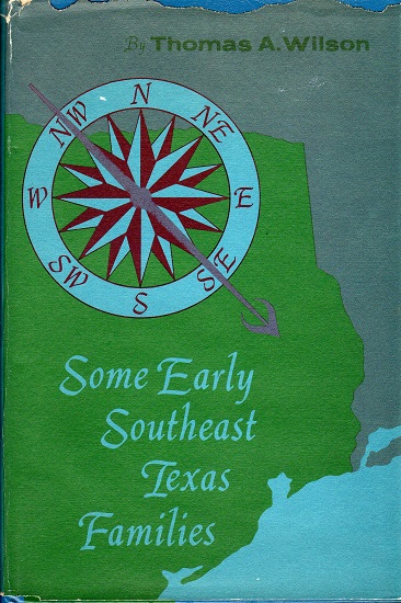 SOME EARLY SOUTHEAST TEXAS FAMILIES.