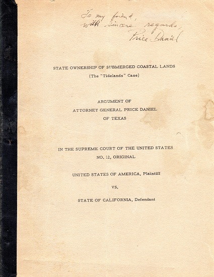 STATE OWNERSHIP OF SUBMERGED COASTAL LANDS (THE “TIDELANDS” CASE) ARGUMENT OF ATTORNEY GENERAL PRICE DANIEL OF TEXAS IN THE SUPREME COURT OF THE UNITED STATES…. [cover title].