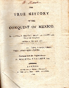 THE TRUE HISTORY OF THE CONQUEST OF MEXICO.