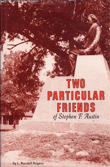 TWO PARTICULAR FRIENDS OF STEPHEN F. AUSTIN.