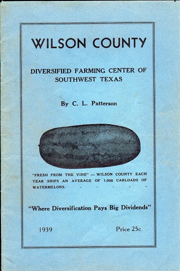 Patterson, C. L. WILSON COUNTY: DIVERSIFIED FARMING CENTER OF SOUTHWEST TEXAS