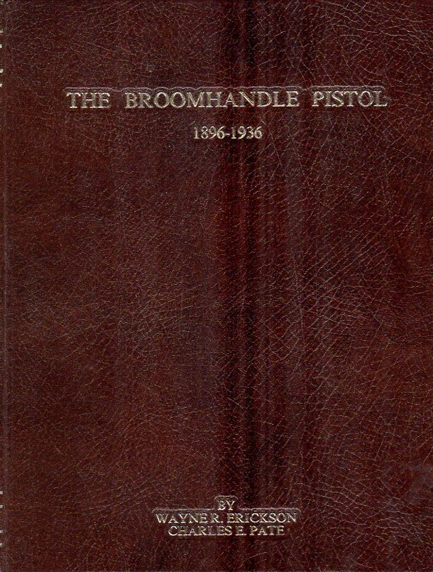 THE BROOMHANDLE PISTOL 1896-1936