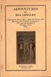 ADVENTURES OF BILL LONGLEY.  CAPTURED BY SHERIFF MILTON MAST AND DEPUTY BILL BURROWS, NEAR KEATCHIE, LOUISIANA, IN 1877, AND WAS EXECUTED AT GIDDINGS, TEXAS, IN 1878.