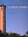 THE ARCHITECTURE OF O’NEIL FORD.