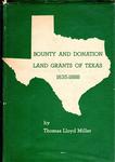 BOUNTY AND DONATION LAND GRANTS OF TEXAS, 1835 – 1888.