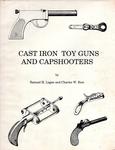 CAST IRON TOY GUNS AND CAPSHOOTERS.