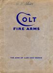 COLT FIRE ARMS: THE ARM OF LAW AND ORDER.