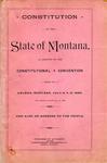 CONSTITUTION OF THE STATE OF MONTANA, AS ADOPTED BY THE CONSTITUTIONAL CONVENTION HELD AT HELENA, MONTANA, 1889.