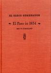 FORTY YEARS AT EL PASO 1858 – 1898, RECOLLECTIONS OF WAR, POLITICS, ADVENTURE, EVENT, NARRATIVES, SKETCHES, ETC.