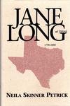 JANE LONG OF TEXAS 1798 – 1880.