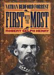 NATHAN BEDFORD FORREST: FIRST WITH THE MOST.