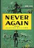 NEVER AGAIN: TEXAS B.C. – 1821; 1821 – 1848; 1848 -1861. (Three Volumes Complete)