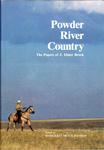 POWDER RIVER COUNTRY: THE PAPERS OF J. ELMER BROCK.