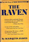 THE RAVEN: A BIOGRAPHY OF SAM HOUSTON.