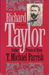 RICHARD TAYLOR:  SOLDIER PRINCE OF DIXIE.