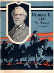 ROBERT E. LEE: THE BELOVED GENERAL.