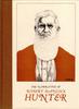 THE NARRATIVE OF ROBERT HANCOCK HUNTER:  DESCRIBING IN HIS OWN MANNER HIS ARRIVAL TO TEXAS IN 1822 & HIS PARTICIPATION IN EVENTS OF THE TEXAS REVOLUTION…