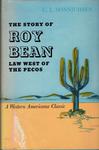 THE STORY OF ROY BEAN: LAW WEST OF THE PECOS.