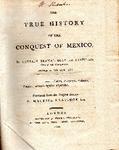 THE TRUE HISTORY OF THE CONQUEST OF MEXICO.
